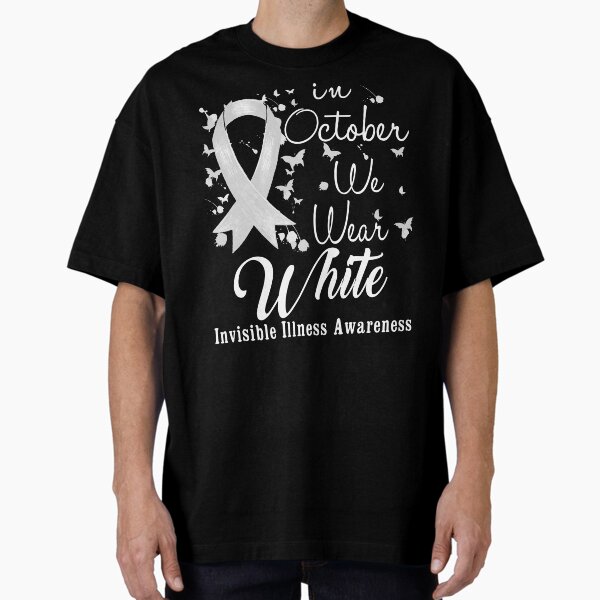 Item preview, In October We Wear White Ribbon Invisible Illness Awareness designed and sold by largellie.
