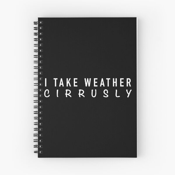 Item preview, I take weather cirrusly designed and sold by Dinashop.