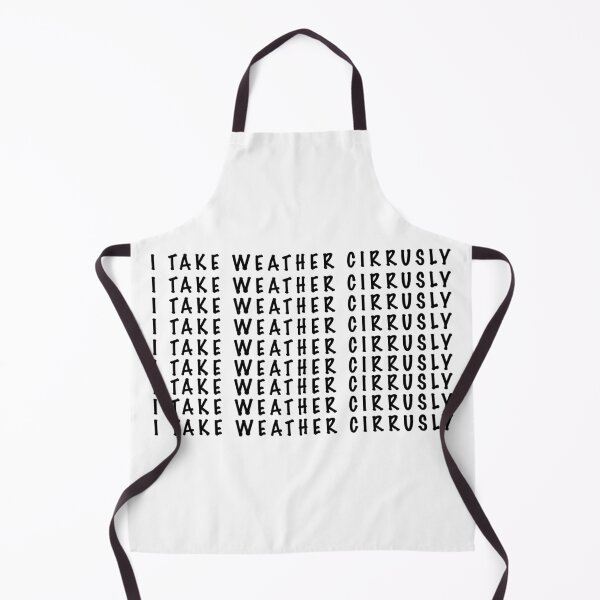 Item preview, I take weather cirrusly designed and sold by Dinashop.