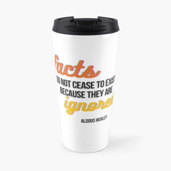 No alternate facts! Travel Coffee Mug