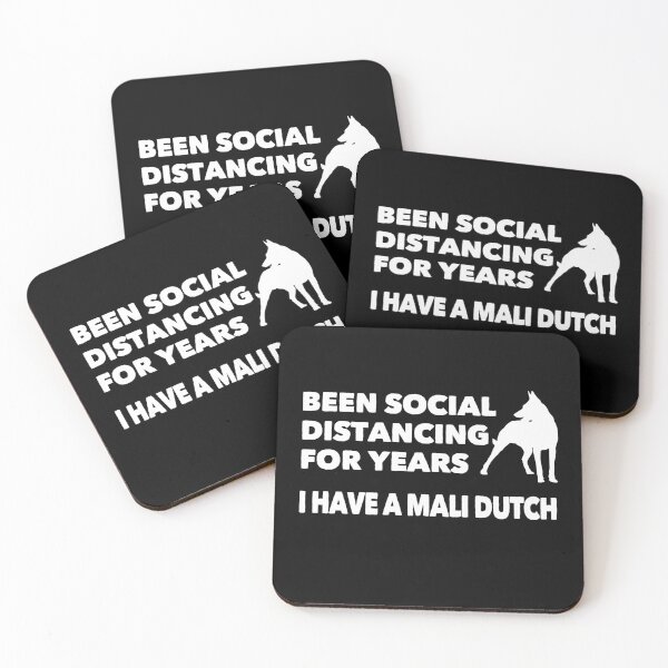 Item preview, Been Social Distancing For Years I Have a Mali Dutch Mali Dutchie Funny Gift  designed and sold by Guarddogdrive.