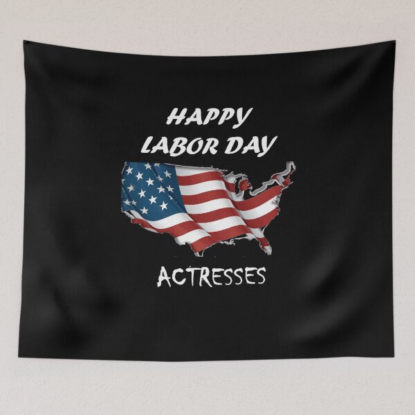Item preview,  HAPPY LABOR DAY FOR Actresses designed and sold by Anoirshop ⭐⭐⭐⭐⭐.