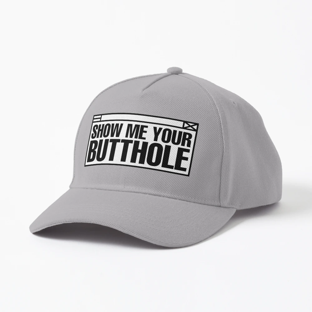 Show Me Your Butthole