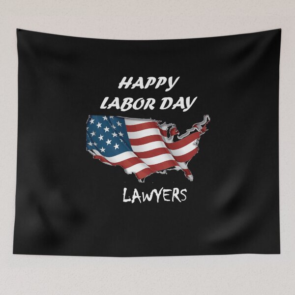 Item preview,  HAPPY LABOR DAY FOR Lawyers designed and sold by Anoirshop ⭐⭐⭐⭐⭐.