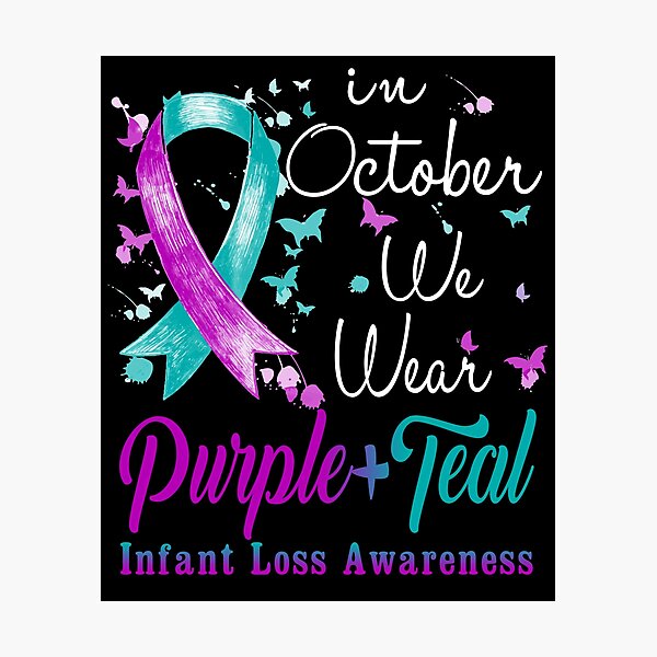 Item preview, In October We Wear Purple & Teal Ribbon Infant Loss Awareness designed and sold by largellie.