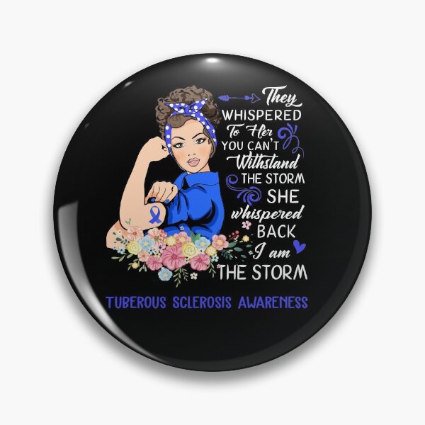 Item preview, I Am The Storm Tuberous Sclerosis Awareness designed and sold by Brad-FI.