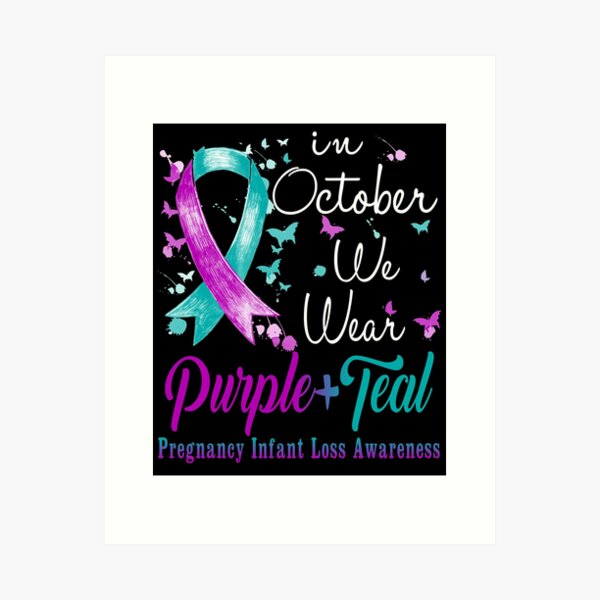 Item preview, In October We Wear Purple & Teal Ribbon Pregnancy Infant Loss Awareness designed and sold by largellie.