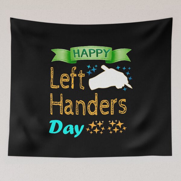 Item preview, happy Left Handers Day designed and sold by Beautiful Designs.