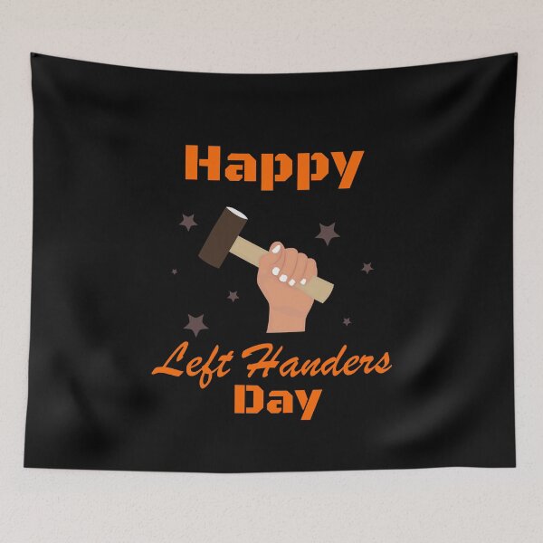 Item preview, happy Left Handers Day designed and sold by Beautiful Designs.