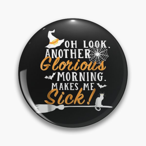 Item preview, Another Glorious Morning Makes Me Sick designed and sold by StarcyWol.