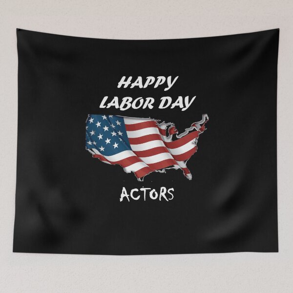 Item preview,  HAPPY LABOR DAY FOR Actors designed and sold by Anoirshop ⭐⭐⭐⭐⭐.