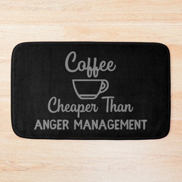 Item preview, Coffee Cheaper Than Anger Management Funny Java  designed and sold by MemfoBrand.