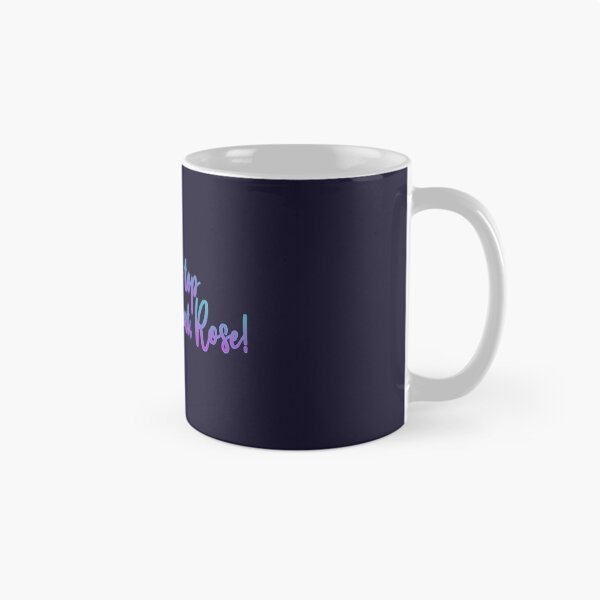 Item preview, I'm Right on Top of That, Rose! designed and sold by RedPlanetDesign.