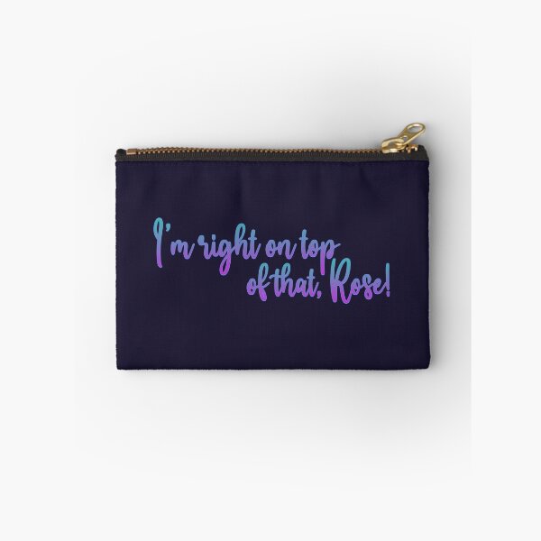 Item preview, I'm Right on Top of That, Rose! designed and sold by RedPlanetDesign.