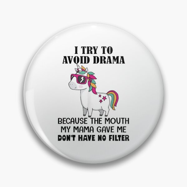 Item preview, Funny Unicorns I Try To Avoid Drama Because The Mouth  designed and sold by FelixRiojas.