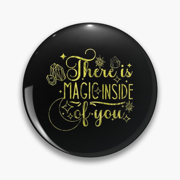 Item preview, There is Magic Inside of You designed and sold by BtheLight.
