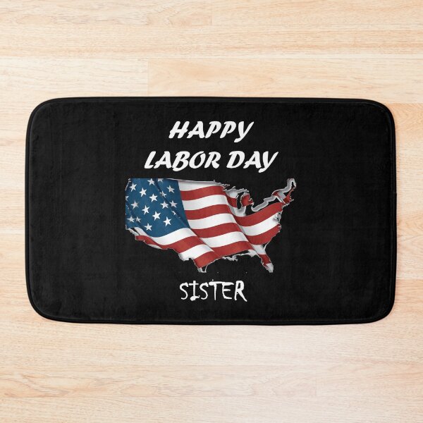 Item preview,  HAPPY LABOR DAY FOR sister designed and sold by Anoirshop ⭐⭐⭐⭐⭐.
