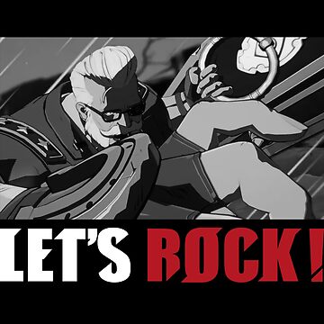 Monochrome Goldlewis Dickinson guilty gear strive let's rock from RedBubble