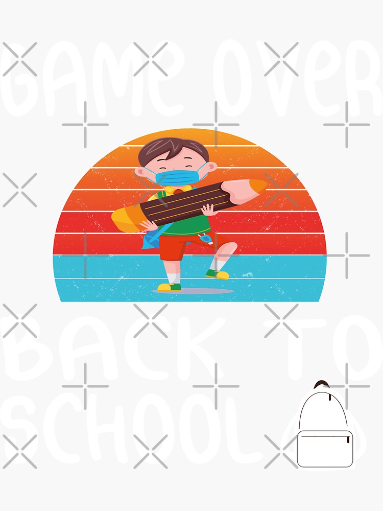 "Back To School, Game Over Back To School, Teacher, First Day of School