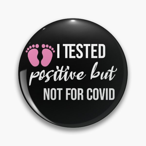 Item preview, I Tested Positive But Not For Covid, Pregnancy Announcement Soon To Be Mom, Mother Day,  designed and sold by adjamine.