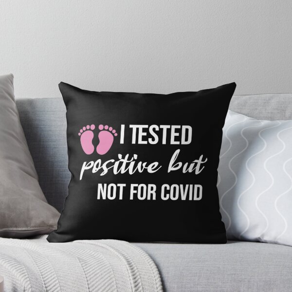 Item preview, I Tested Positive But Not For Covid, Pregnancy Announcement Soon To Be Mom, Mother Day,  designed and sold by adjamine.