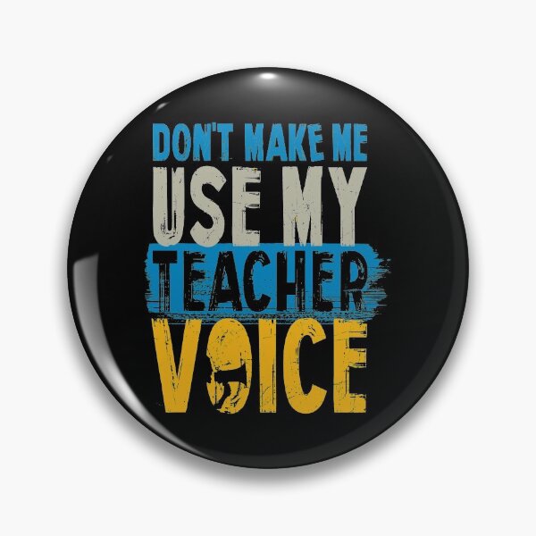 Item preview, DON'T MAKE ME USE MY TEACHER VOICE - FUNNY TEACHER BACK TO SCHOOL VOICE designed and sold by PhillDaPhlava.