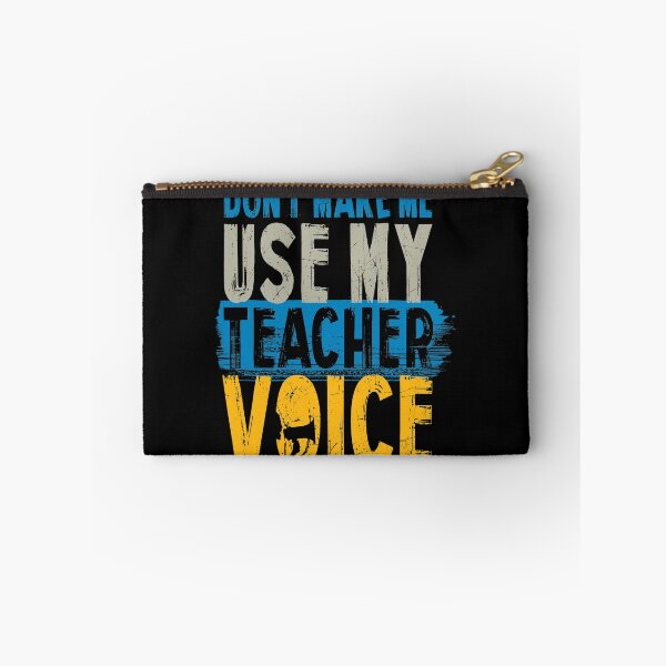 Item preview, DON'T MAKE ME USE MY TEACHER VOICE - FUNNY TEACHER BACK TO SCHOOL VOICE designed and sold by PhillDaPhlava.
