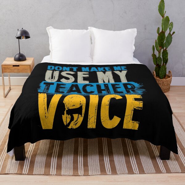 Item preview, DON'T MAKE ME USE MY TEACHER VOICE - FUNNY TEACHER BACK TO SCHOOL VOICE designed and sold by PhillDaPhlava.