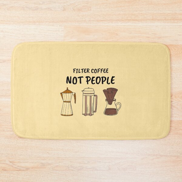 Item preview, FILTER COFFEE NOT PEOPLE designed and sold by JABG-01.