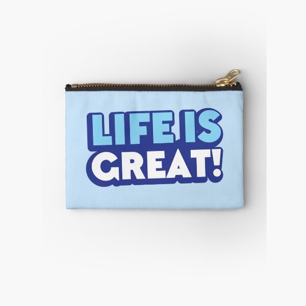 Item preview, Life is GREAT! designed and sold by jazzydevil.