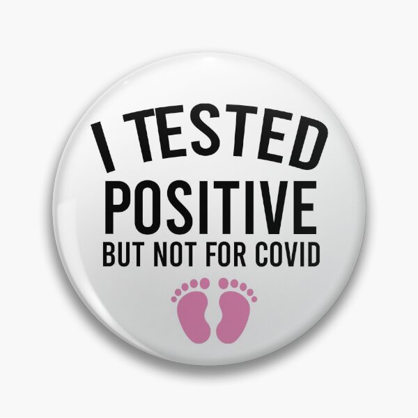 Item preview, I Tested Positive But Not For Covid, Pregnancy Announcement Soon To Be Mom Mother Day,  designed and sold by adjamine.