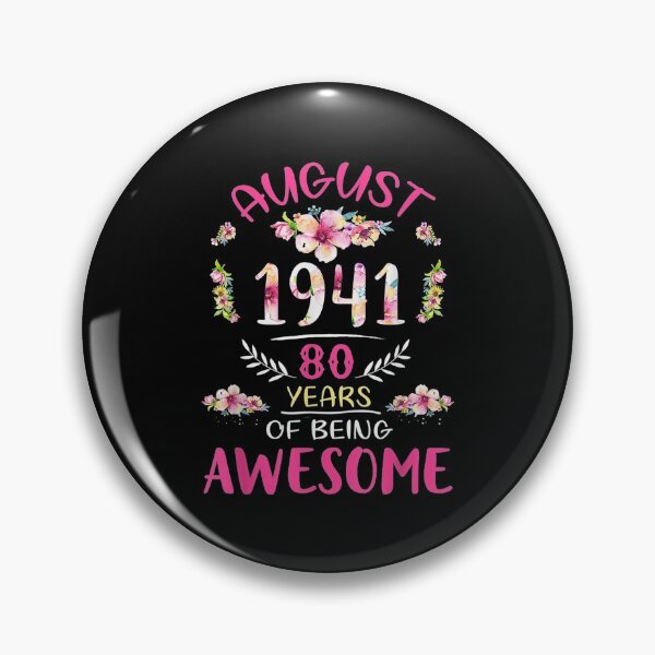 Item preview, August Girls 80th Birthday  80 Years Old Made In 1941  designed and sold by JethroShop.