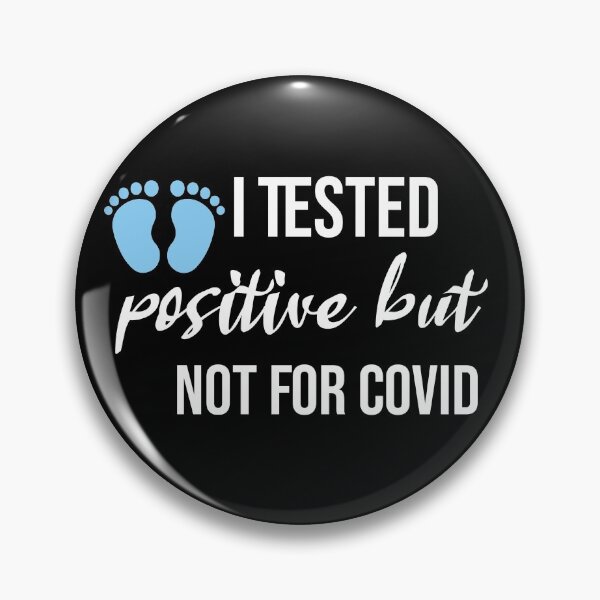 Item preview, I Tested Positive But Not For Covid, Pregnancy Announcement Soon To Be Mom, Mother Day designed and sold by adjamine.