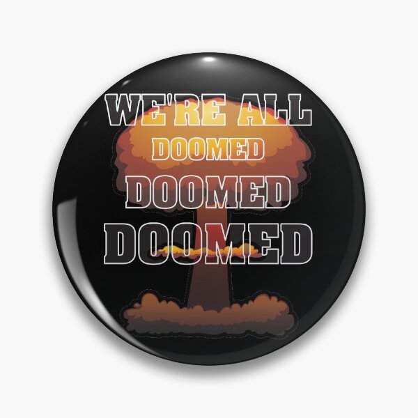 Item preview, Were all Doomed Doomed Doomed classic t-shirt designed and sold by wrdiv73.