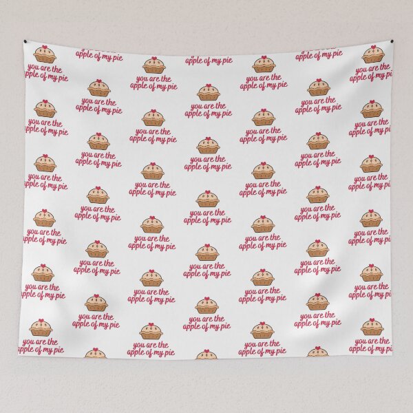Item preview, You Are The Apple Of My Pie designed and sold by AProperLemon.