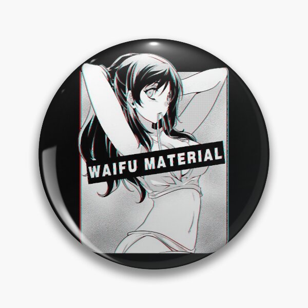 Item preview, Waifu Material  designed and sold by labrumitt.