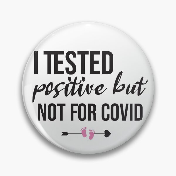 Item preview, I Tested Positive But Not For Covid, Pregnancy Announcement Soon To Be Mom, Mother Day designed and sold by adjamine.