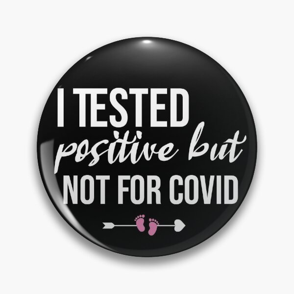 Item preview, I Tested Positive But Not For Covid, Pregnancy Announcement Soon To Be Mom, Mother Day designed and sold by adjamine.