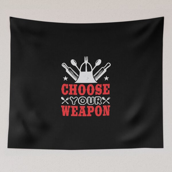 Item preview, Choose Your Weapon Cook Humor designed and sold by Payne Kaitlyn.