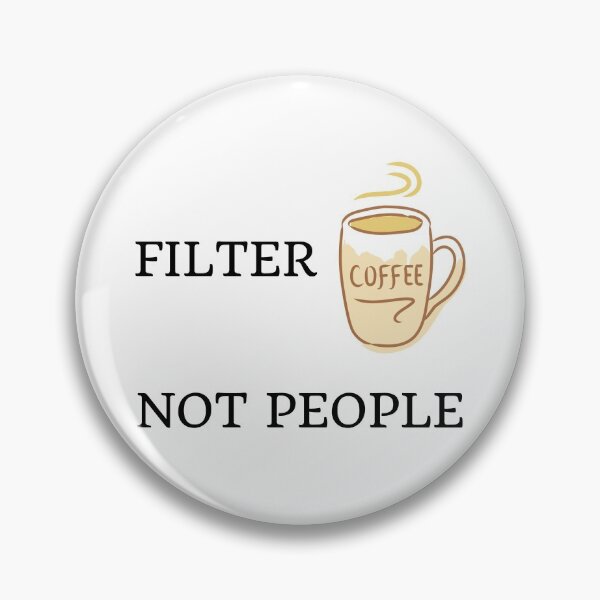 Item preview, Filter coffee not people designed and sold by YuneDesigns.