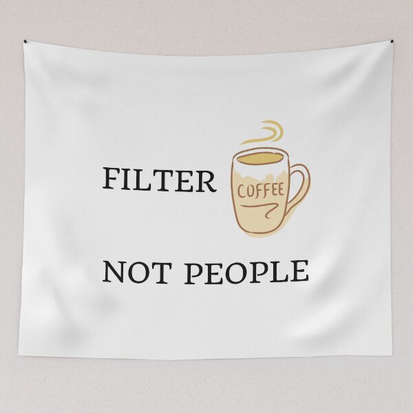 Item preview, Filter coffee not people designed and sold by YuneDesigns.