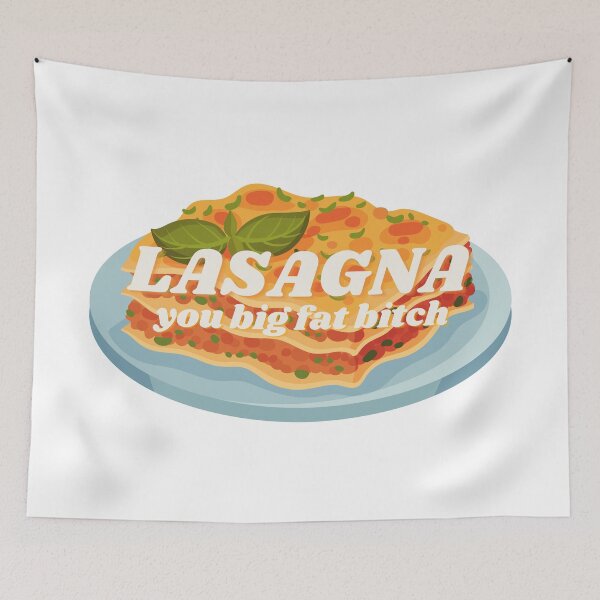 Item preview, UNHhhh lasagna you big fat b*tch designed and sold by dutchesskmw.