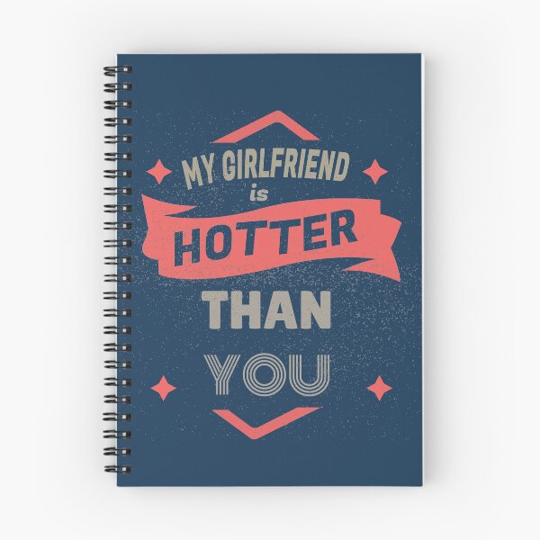 Item preview, My Girlfriend Is Hotter Than You designed and sold by Creative Tee Store.