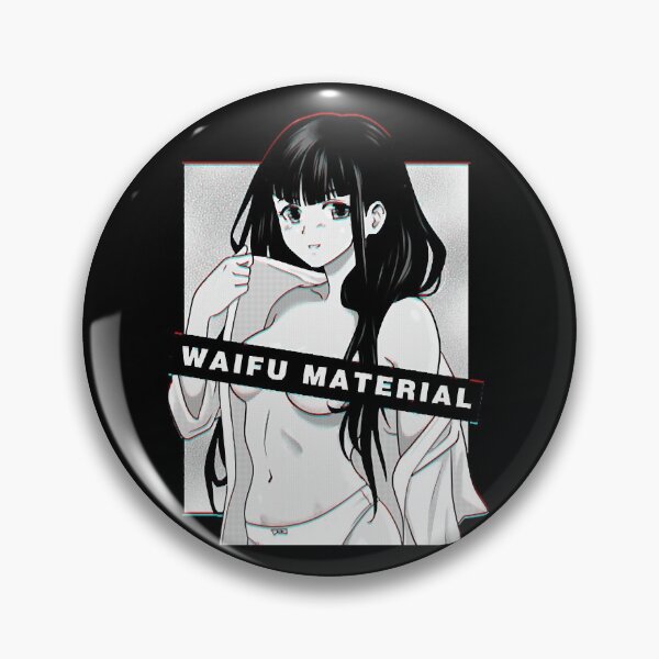 Item preview, Waifu Material       designed and sold by labrumitt.