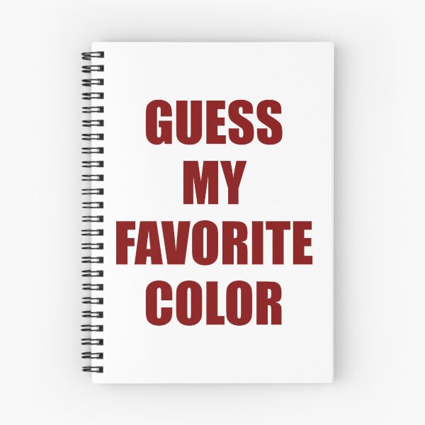 Item preview, Guess My Favorite Color Maroon designed and sold by artfulnotebook.
