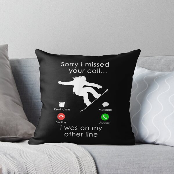 Item preview, Snowboarding Sorry I Missed Your Call I Was On My Other  designed and sold by patsa4.
