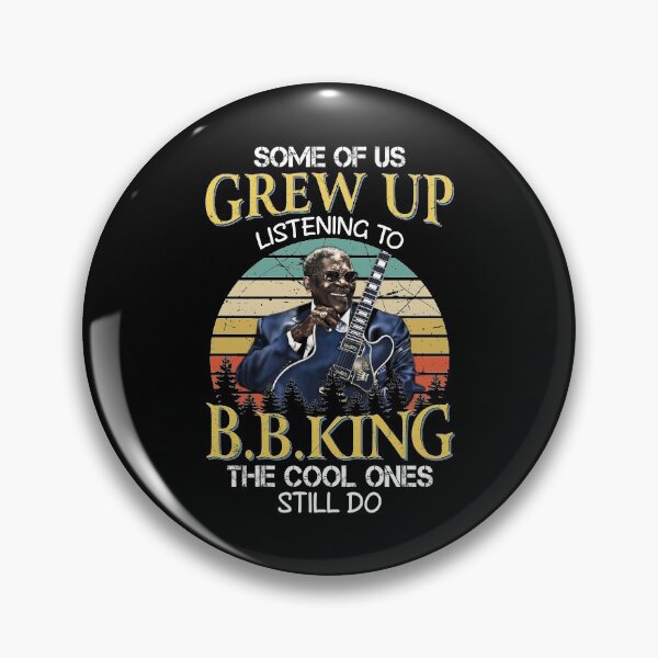 Item preview, Some Of Us Grew Up Listening To BB King The Cool Ones Still Do Vintage designed and sold by KingBZawadzka.