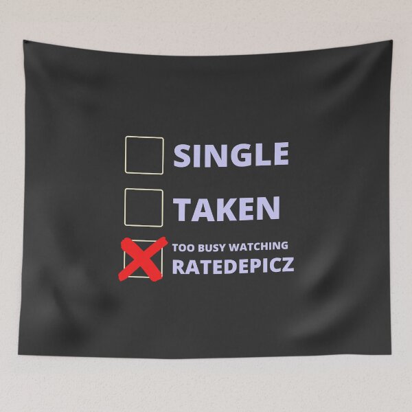 Item preview, RatedepicZ Funny Single Taken designed and sold by LAST WEEK'S STOLEN AESTHETICS.