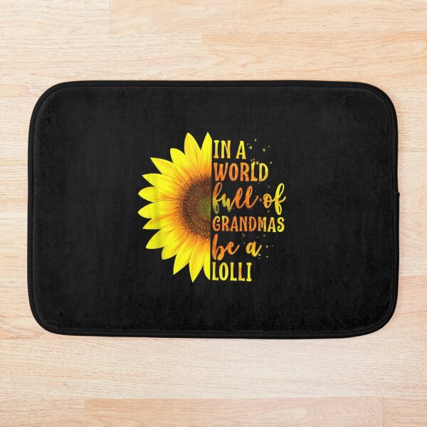 Item preview, In A World Full Of Grandmas Be A Lolli Sunflower designed and sold by Jindohu58299.
