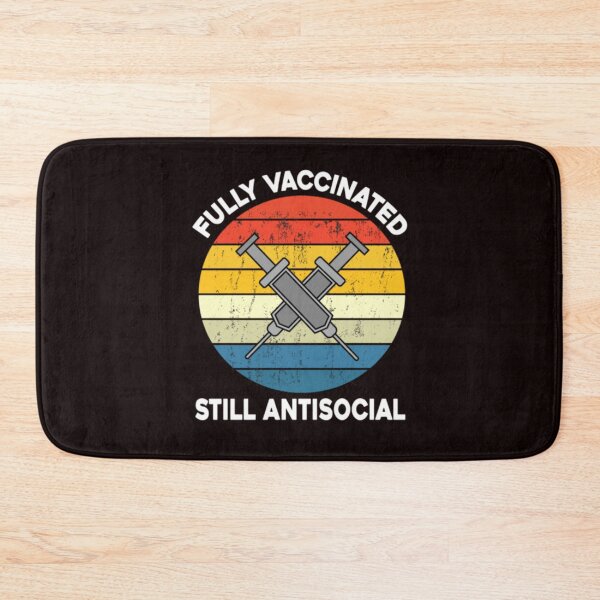 Item preview, Fully-Vaccinated-Still-Antisocial designed and sold by Clowed1993.